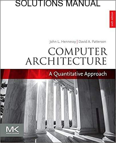 Solution Manual of Computer Architecture: A Quantitative Approach