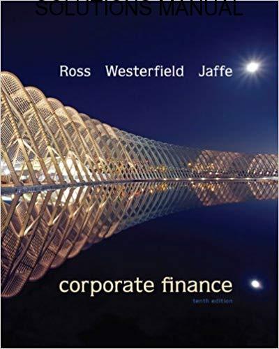 Solutions Manual For Corporate Finance 10th Edition By Ross Westerfield