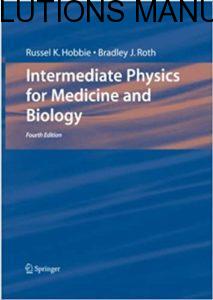 Solutions Manual For Intermediate Physics For Medicine And Biology 4th Edition By Russell Hobbie