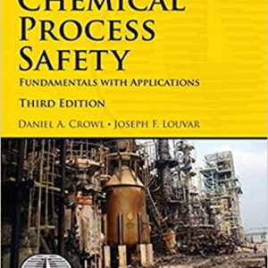 Solutions Manual for Chemical Process Safety Fundamentals with Applications by Daniel Crowl