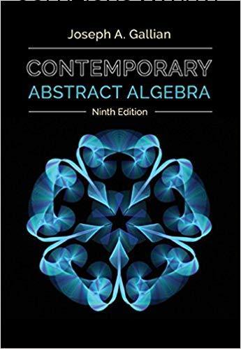 Complete Solutions Manual Contemporary Abstract Algebra 9th Edition by Joseph Gallian