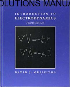 Solutions Manual Introduction to Electrodynamics 4th edition by David Griffiths