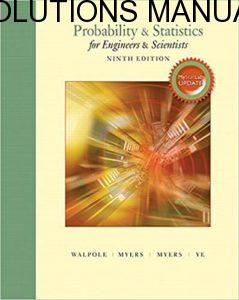 Solutions Manual Probability and Statistics for Engineers and Scientists 9th edition by Myers & Keying