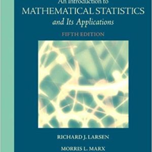 Solutions Manual Introduction to Mathematical Statistics and Its Applications 5th edition by Larsen & Marx
