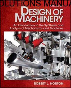 Student’s Solutions Manual Design of Machinery 5th edition by Robert L. Norton