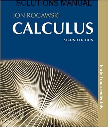 Solutions Manual Calculus: Early Transcendentals 2nd edition by Jon Rogawski, Ray Cannon