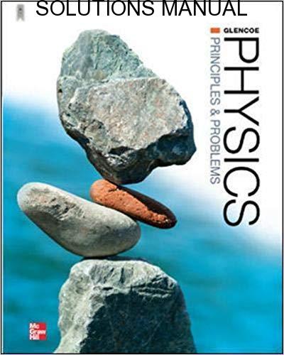 Solutions Manual Glencoe Physics: Principles and Problems Student Edition edition by Paul N. Zitzewitz