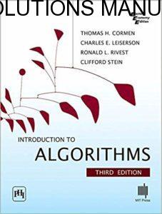 Solutions Manual Introduction to Algorithms 3rd edition by Cormen, Leiserson, Rivest & Stein