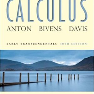 Solutions Manual Calculus: Early Transcendentals 10th edition by Anton, Bivens & Davis