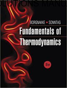 Solutions Manual Fundamentals Of Thermodynamics 8th Edition By Borgnakke & Sonntag