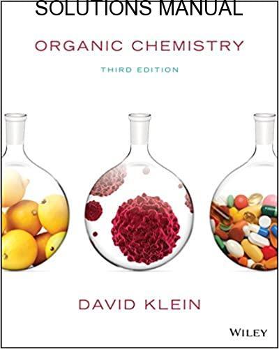 Solutions Manual Organic Chemistry 3rd edition by David Klein